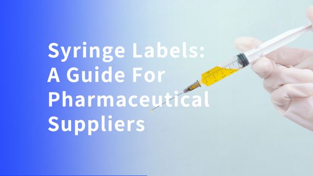 Syringe Labels: A Guide For Pharmaceutical